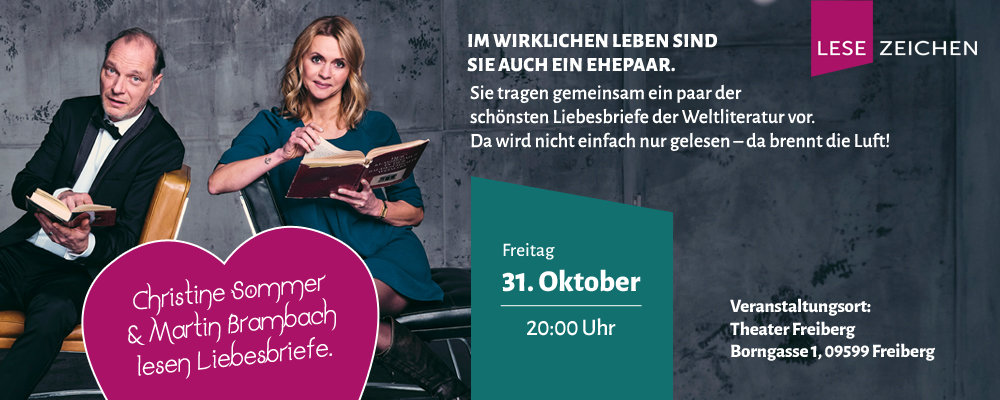 Das Ehepaar Christine Sommer und Martin Brambach tragen gemeinsam ein paar der schönsten Liebesbriefe der Weltliteratur vor - am 31. Oktober 2025 um 20 Uhr im Theater Freiberg